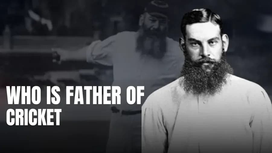 Who Is the Father of Cricket? Exploring the Legends Behind the Game