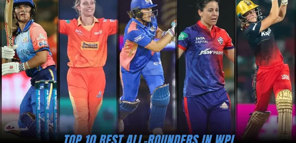 Top 10 All-Rounders in the Women’s Premier League (WPL) Ranked