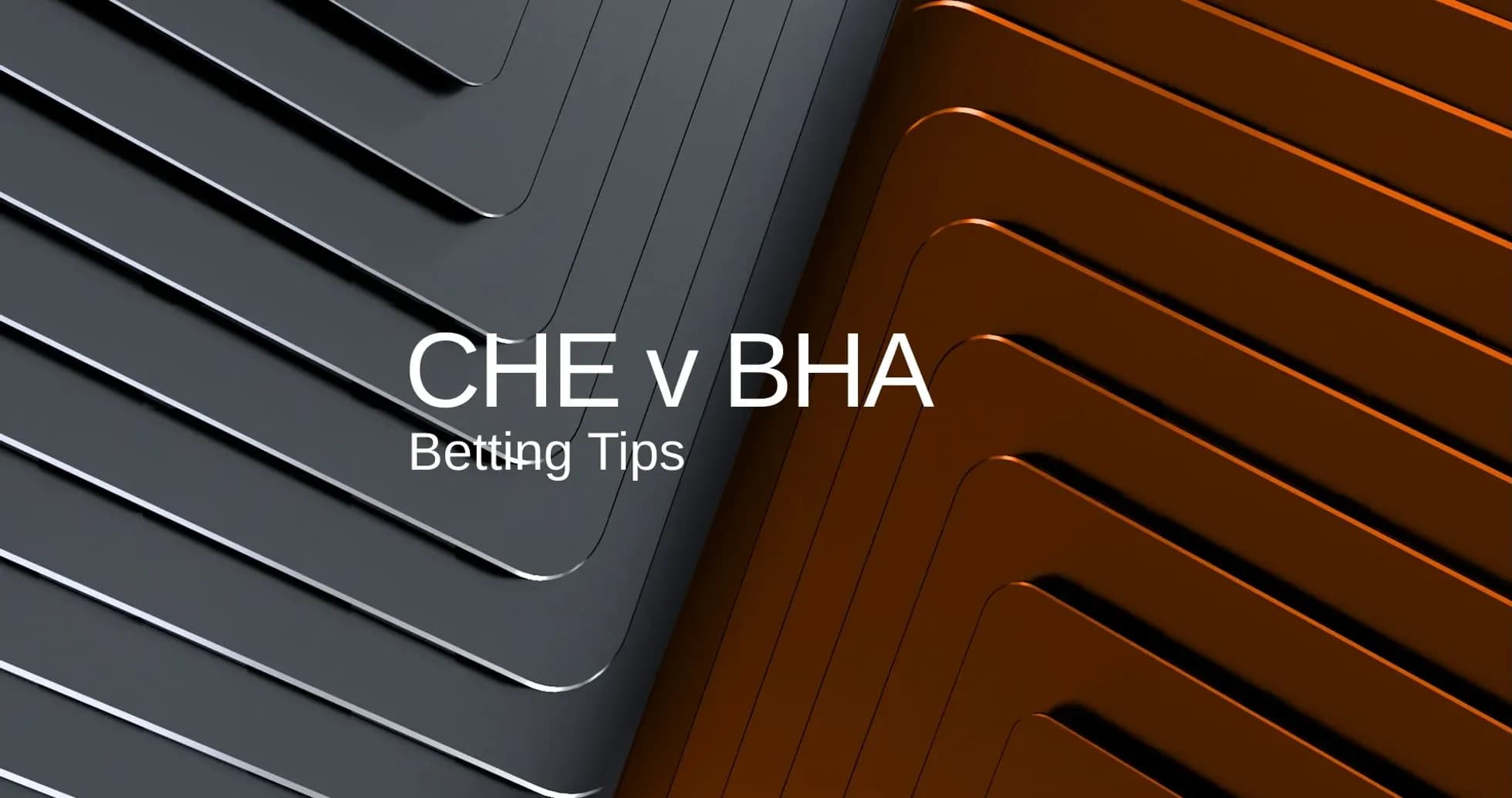 Graphic featuring Chelsea vs Brighton betting tips Graphic featuring Chelsea vs Brighton betting tips